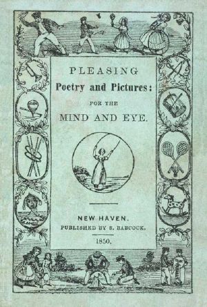 [Gutenberg 58734] • Pleasing Poetry and Pictures: For the Mind and the Eye